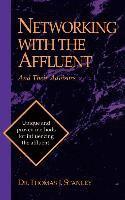 Thomas J. Stanley - Networking with the Affluent and Their Advisors, Inbunden