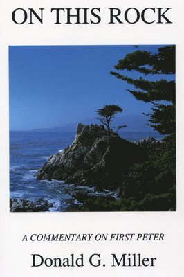Donald G Miller, Donald G. Miller - On This Rock, Häftad