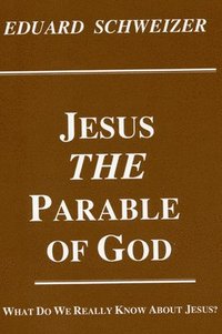 bokomslag Jesus, the Parable of God