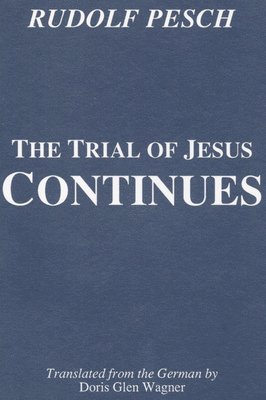 Rudolf Pesch, Dikran Hadidian - Trial of Jesus Continues, Häftad
