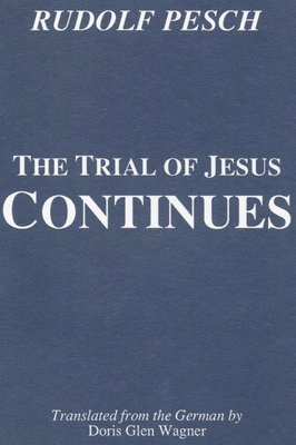 The Trial of Jesus Continues 1