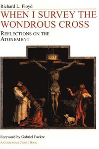 bokomslag When I Survey the Wondrous Cross