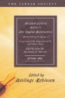 Hastings Robinson - Original Letters Relative to the English Reformation, 2 Volumes: Written During the Reigns of King Henry VIII., King Edward VI., and Queen Mary: Chief, Häftad