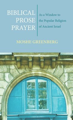 Moshe Greenberg - Biblical Prose Prayer, Häftad