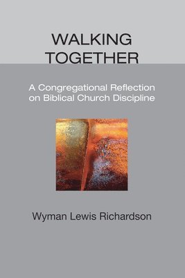 Wyman Lewis Richardson - Walking Together, Häftad