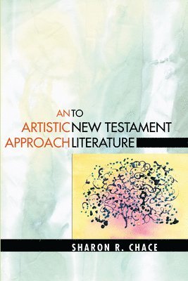 bokomslag An Artistic Approach to New Testament Literature