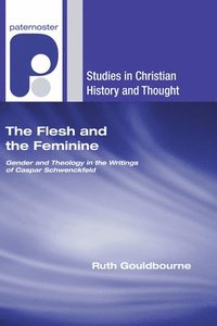 bokomslag The Flesh and the Feminine