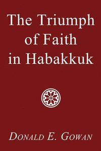 bokomslag Triumph of Faith in Habakkuk