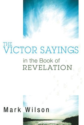 The Victor Sayings in the Book of Revelation 1