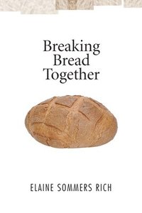 bokomslag Breaking Bread Together