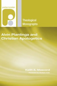 bokomslag Alvin Plantinga and Christian Apologetics
