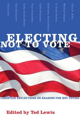 Ted Lewis - Electing Not to Vote, Häftad