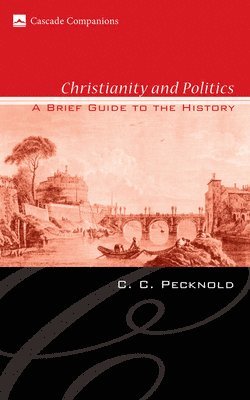 C C Pecknold - Christianity and Politics, Häftad