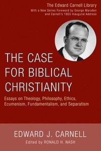 bokomslag The Case for Biblical Christianity