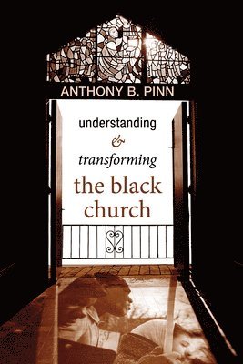 Understanding & Transforming the Black Church 1