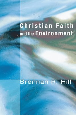 bokomslag Christian Faith And The Environment