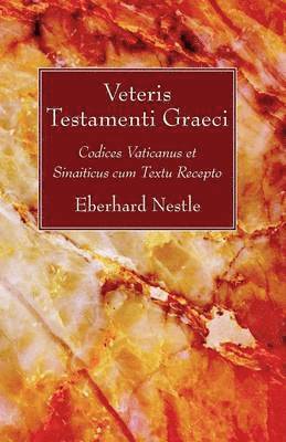 Eberhard Nestle - Veteris Testamenti Graeci, Häftad