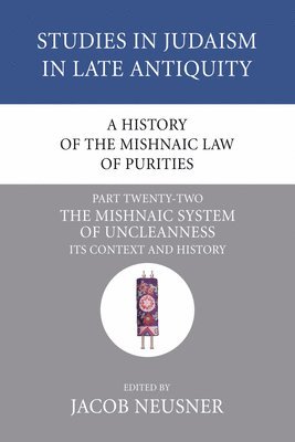 History of the Mishnaic Law of Purities, Part 22
