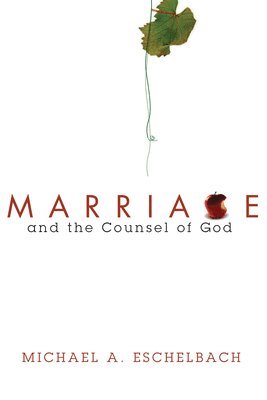 bokomslag Marriage and the Counsel of God