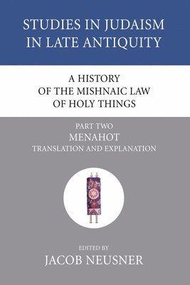 A History of the Mishnaic Law of Holy Things, Part 2 1