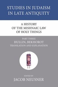 bokomslag A History of the Mishnaic Law of Holy Things, Part 3