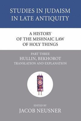 Jacob Neusner - History of the Mishnaic Law of Holy Things, Part 3, Häftad