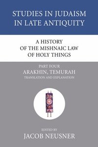 bokomslag A History of the Mishnaic Law of Holy Things, Part 4