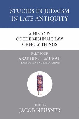 bokomslag A History of the Mishnaic Law of Holy Things, Part 4