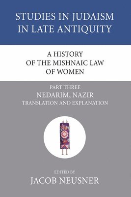 bokomslag A History of the Mishnaic Law of Women, Part 3