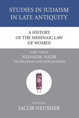 History of the Mishnaic Law of Women, Part 3