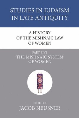 bokomslag A History of the Mishnaic Law of Women, Part 5