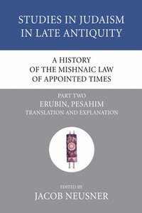 bokomslag A History of the Mishnaic Law of Appointed Times, Part 2