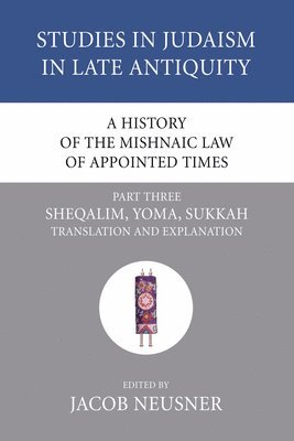bokomslag A History of the Mishnaic Law of Appointed Times, Part 3