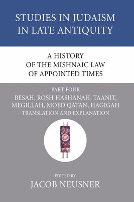 A History of the Mishnaic Law of Appointed Times, Part 4 1