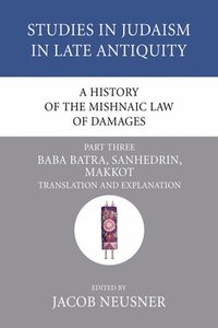 bokomslag A History of the Mishnaic Law of Damages, Part 3