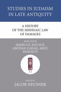 bokomslag A History of the Mishnaic Law of Damages, Part 4