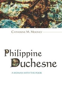 bokomslag Philippine Duchesne