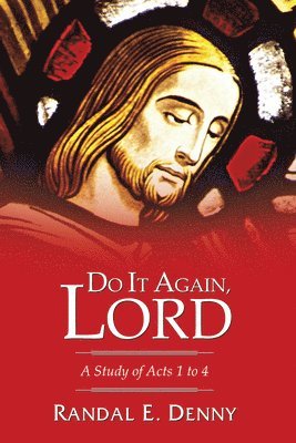 Randal Earl Denny - Do It Again, Lord, Häftad