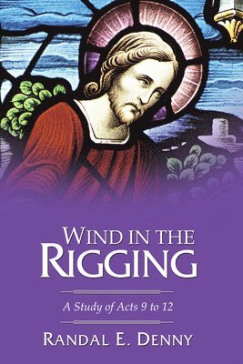 Randal Earl Denny - Wind in the Rigging, Häftad