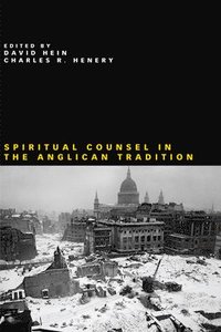 bokomslag Spiritual Counsel in the Anglican Tradition