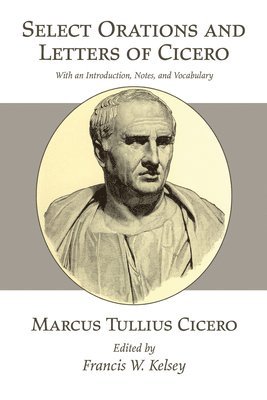 Select Orations and Letters of Cicero 1