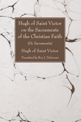 bokomslag Hugh of Saint Victor on the Sacraments of the Chistian Faith