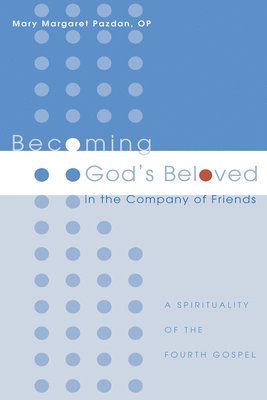 Becoming God's Beloved in the Company of Friends 1