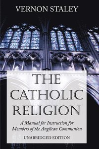 bokomslag The Catholic Religion, Unabridged Edition