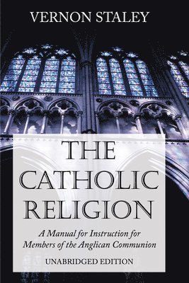 The Catholic Religion, Unabridged Edition 1