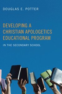 bokomslag Developing a Christian Apologetics Educational Program