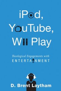 bokomslag IPod, YouTube, Wii Play