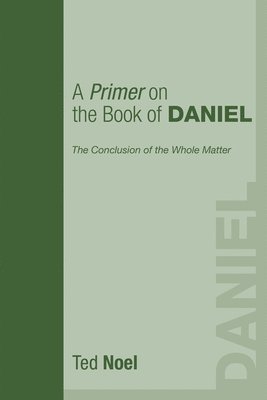 bokomslag Primer on the Book of Daniel