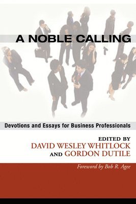 David W Whitlock, Gordon Dutile, David W. Whitlock - Noble Calling, Häftad