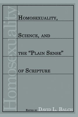 bokomslag Homosexuality, Science, and the "Plain Sense" of Scripture